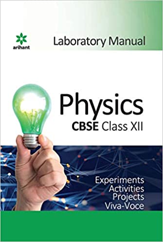 Arihant CBSE Laboratory Manual Physics Class 12